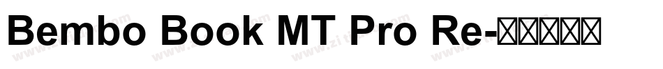 Bembo Book MT Pro Re字体转换